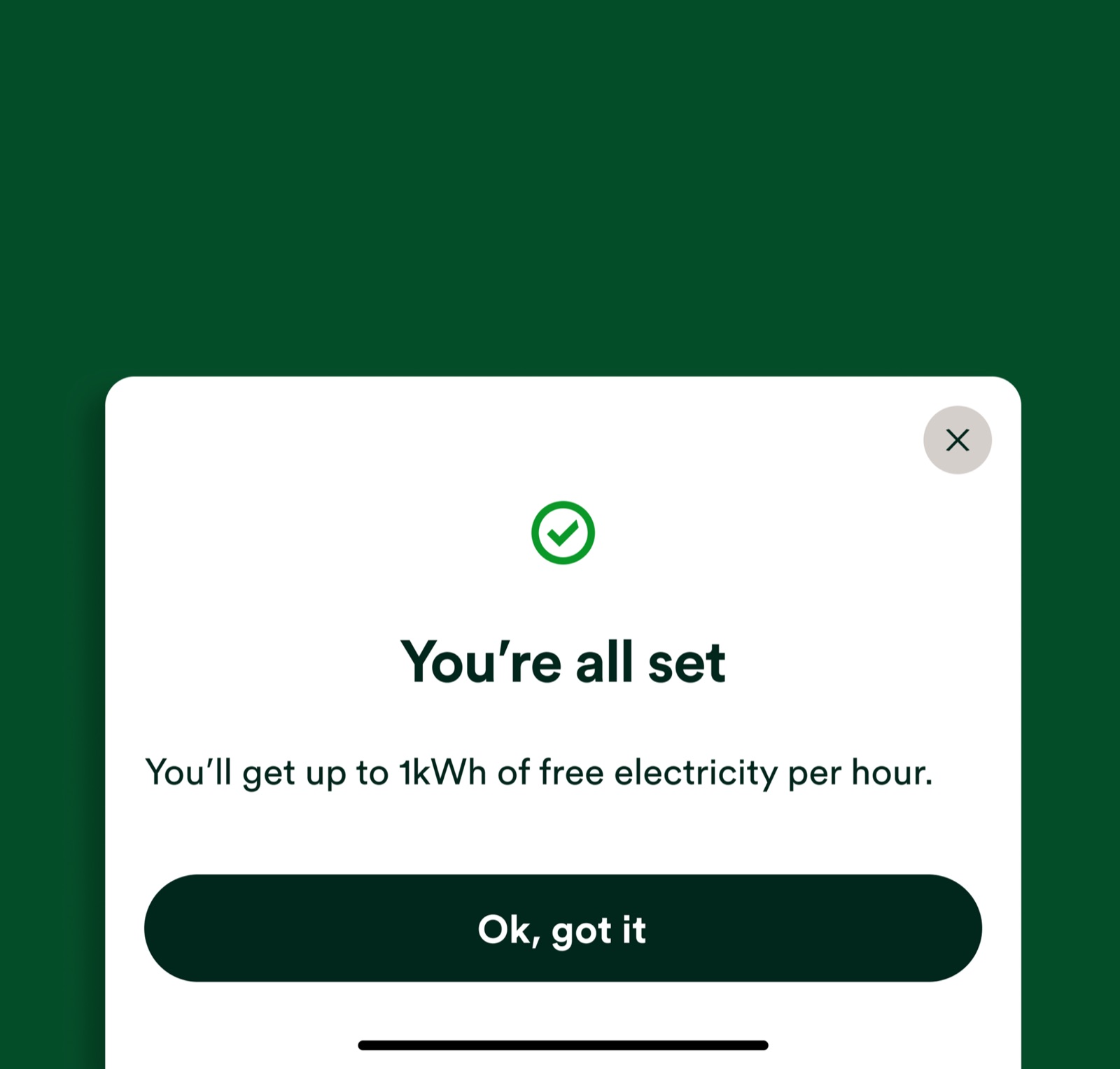 A confirmation modal: 'You're all set — you'll get up to 1kWh of free electricity per hour.'