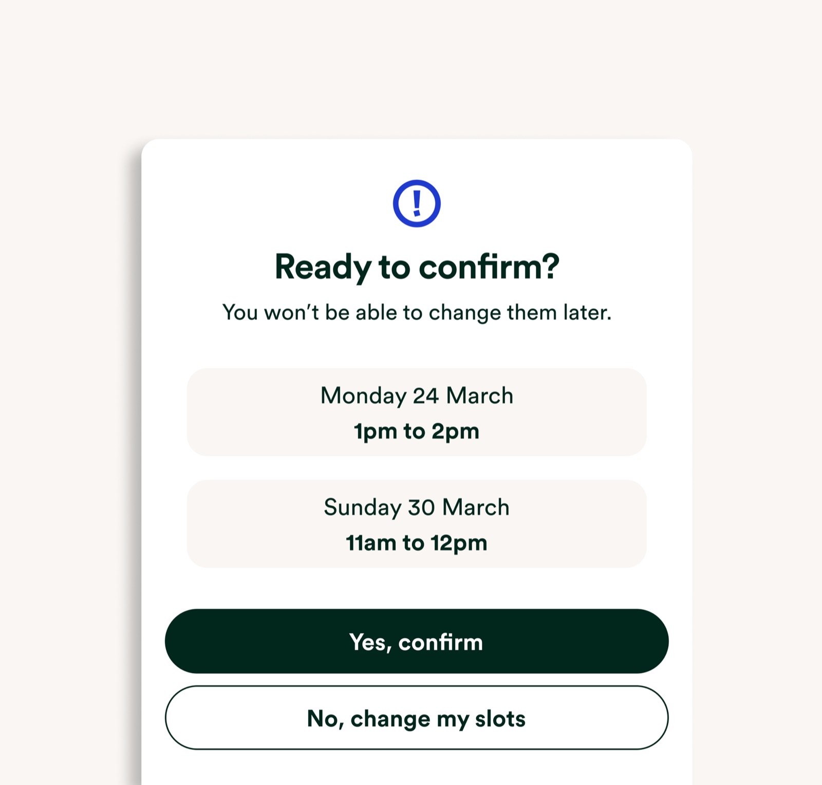 A 'Ready to confirm?' modal listing two chosen time slots, warning they can't be changed later.